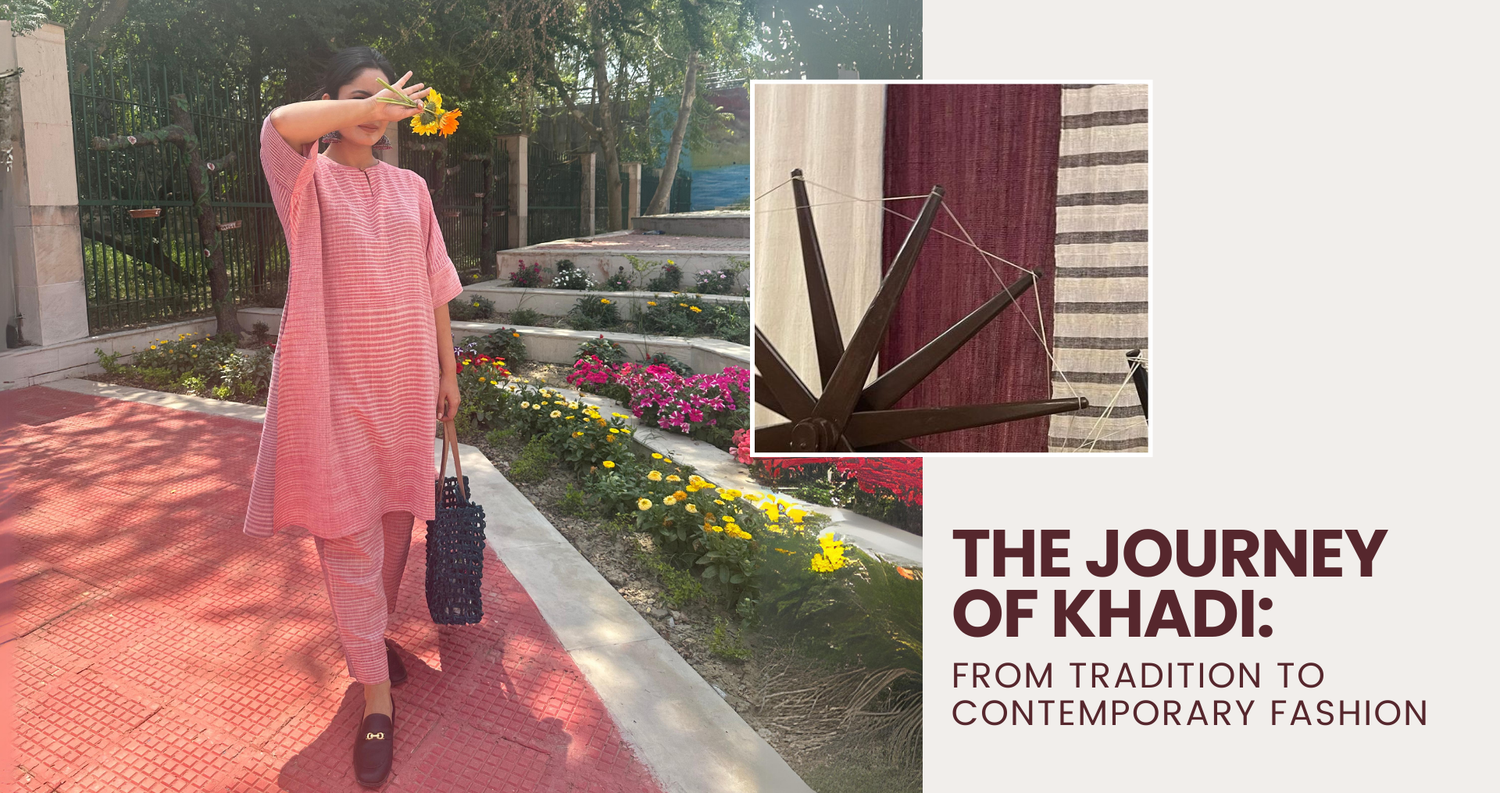 The Journey of Khadi: From Tradition to Contemporary Fashion